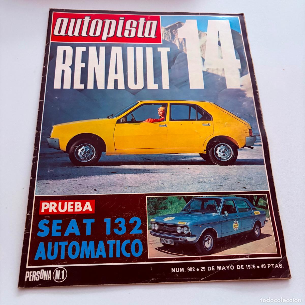 Coches: REVISTA AUTOPISTA N&ordm; 902 RENAULT 14 SEAT 132 AUTOMATICO