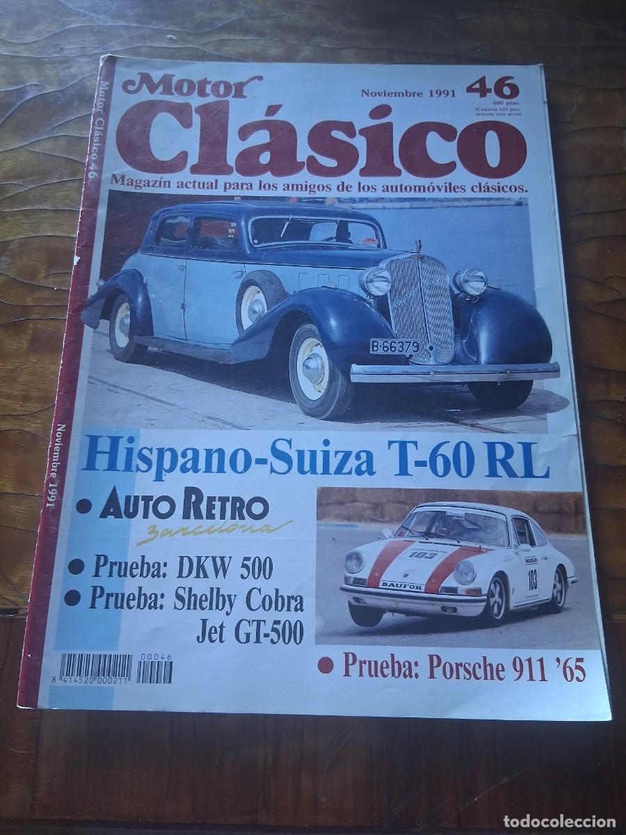 Coches: Revista coche motor Clasico 46 Hispano Suiza T 60 RL Shelby Cobra Porsche 911 DKW SB 500 Barcelona