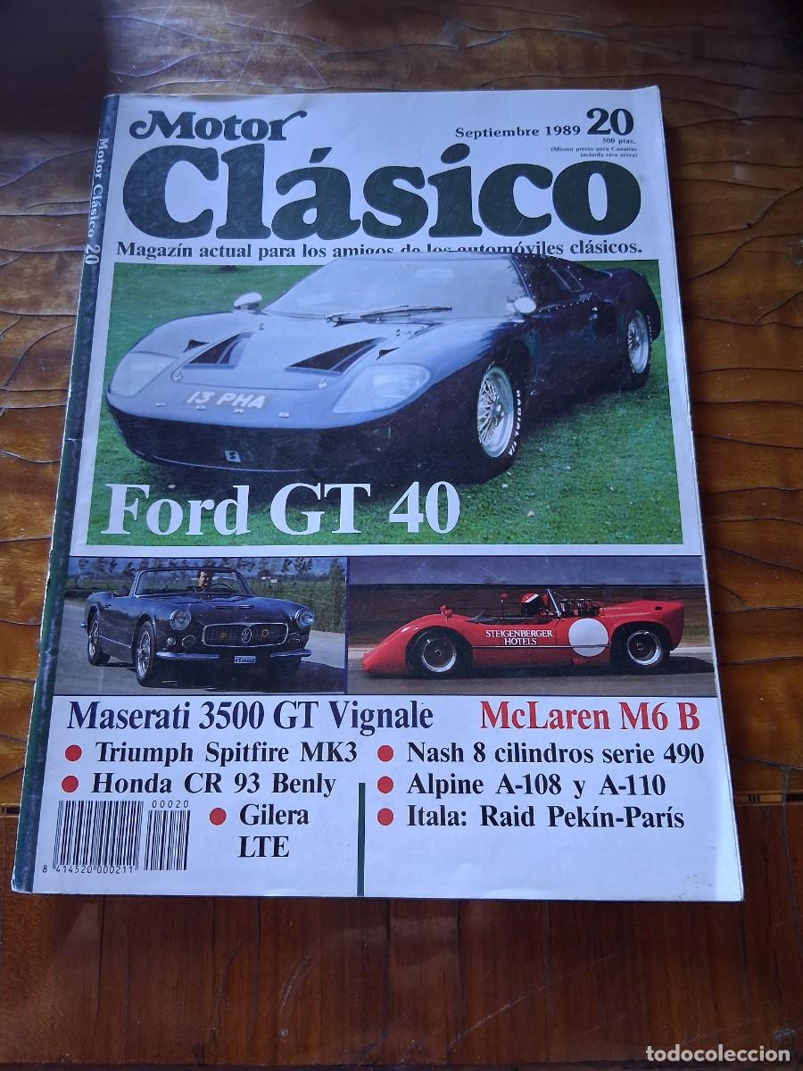 Coches: Revista coche motor Clasico 20 Ford GT 40 Maserati 3500 McLaren M6 B Gilera LTE Moto Honda CR93