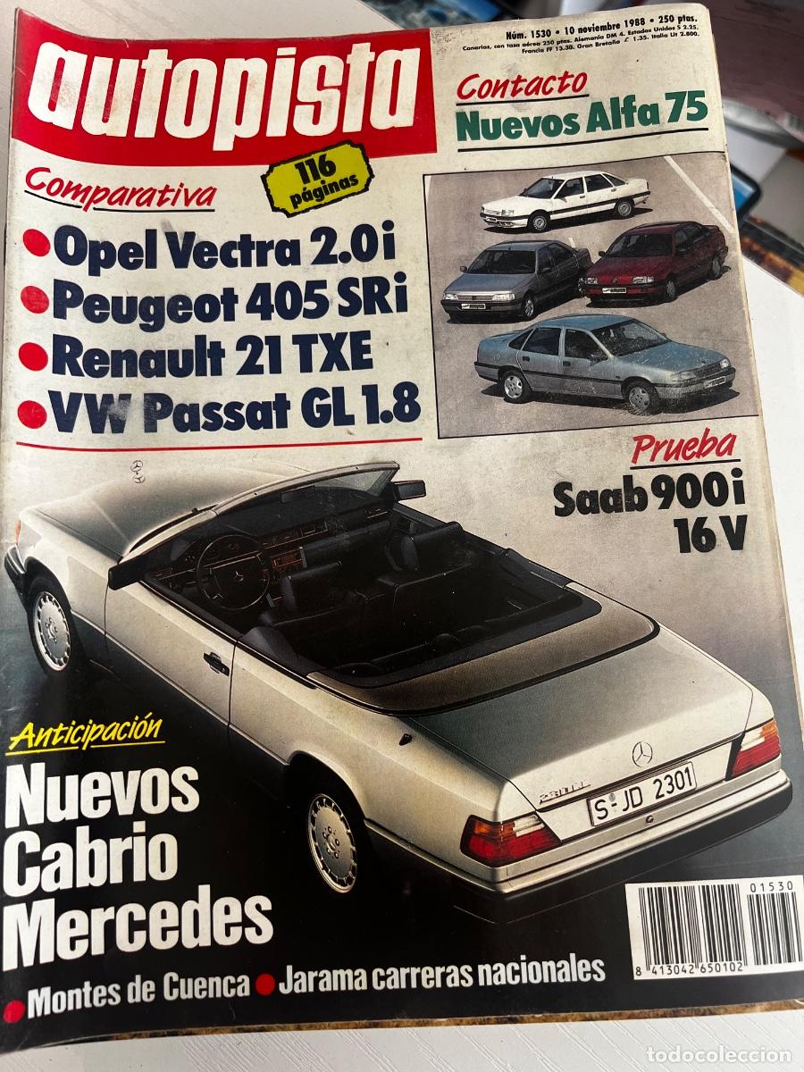 Coches: AUTOPISTA. N&deg; 1530. NOVIEMBRE 1988. OPEL VECTRA. PEUGEOT 405 SRI. RENAULT 21 TXE.