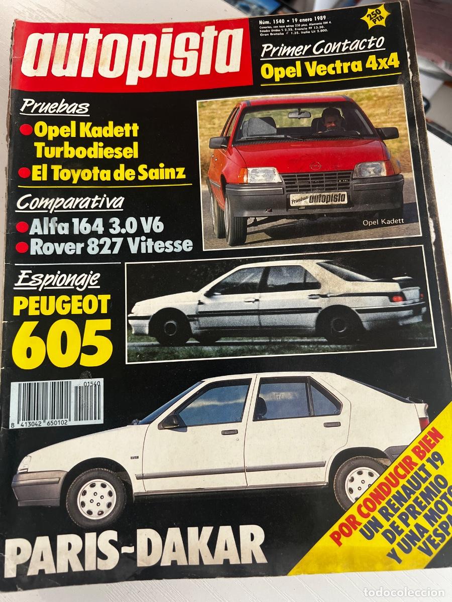 Coches: AUTOPISTA. N&ordm; 1540. A&Ntilde;O 1989. OPEL KADETT TURBOSIESEL. PEUGEOT 605. PARIS-DAKAR.