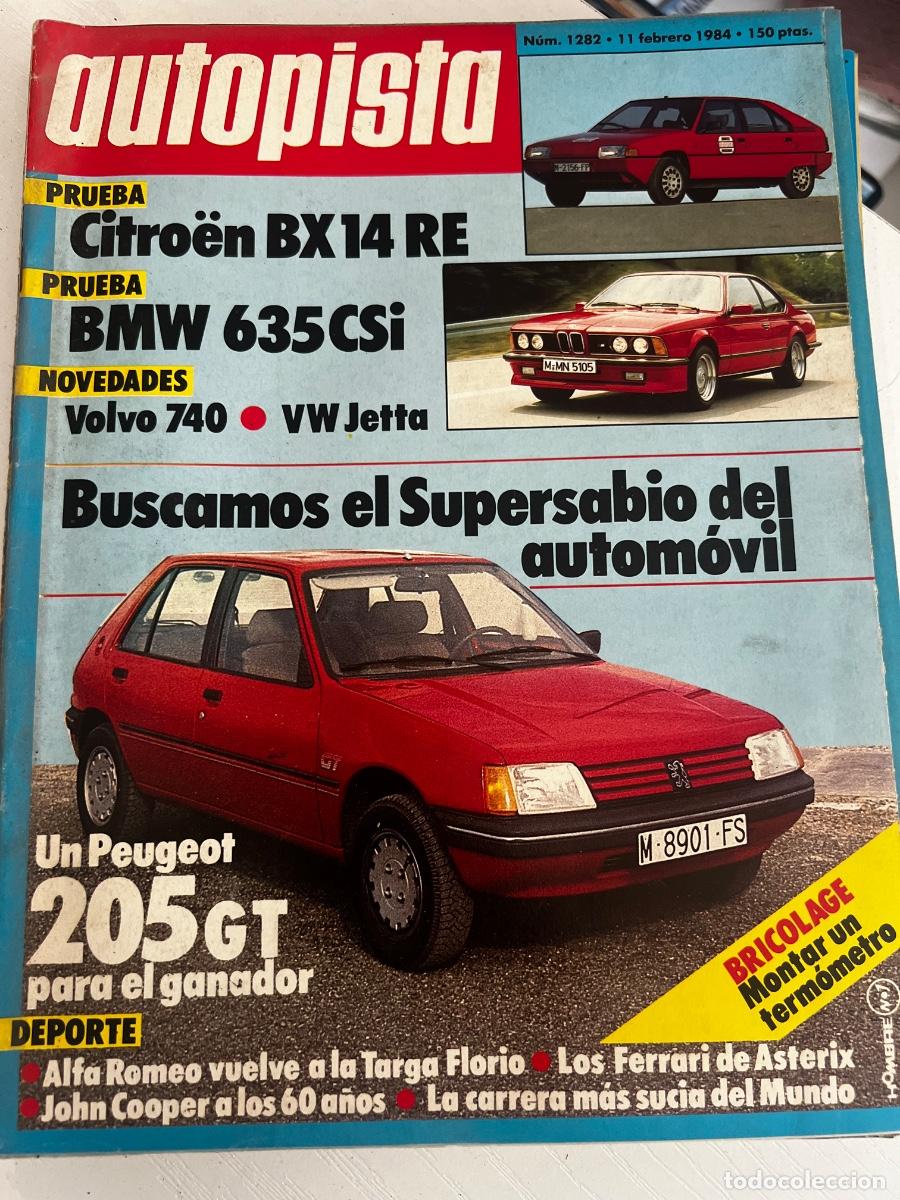 Coches: AUTOPISTA. N&ordm; 1282. A&Ntilde;O 1984. CITROEN BX14 RE. BMW 635 CSI. VOLVO 740. VER..