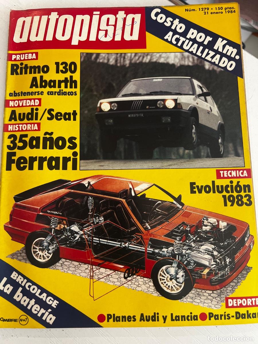 Coches: AUTOPISTA. N&ordm; 1279. A&Ntilde;O 1984. PRUEBA: FIAT RITMO ABARTH 130 TC. SAL&Oacute;N DE BRUSELAS. FUTURO SAAB. LEER