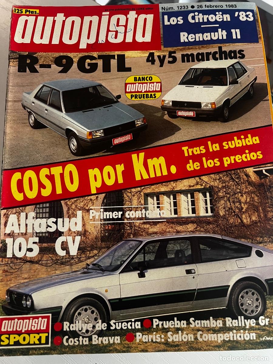 Coches: AUTOPISTA. N&ordm; 1233. A&Ntilde;O 1983. PRUEBA: RENAULT 9 GTL 4 Y 5 MARCHAS. SAL&Oacute;N DE PAR&Iacute;S. RALLYE DE... LEER