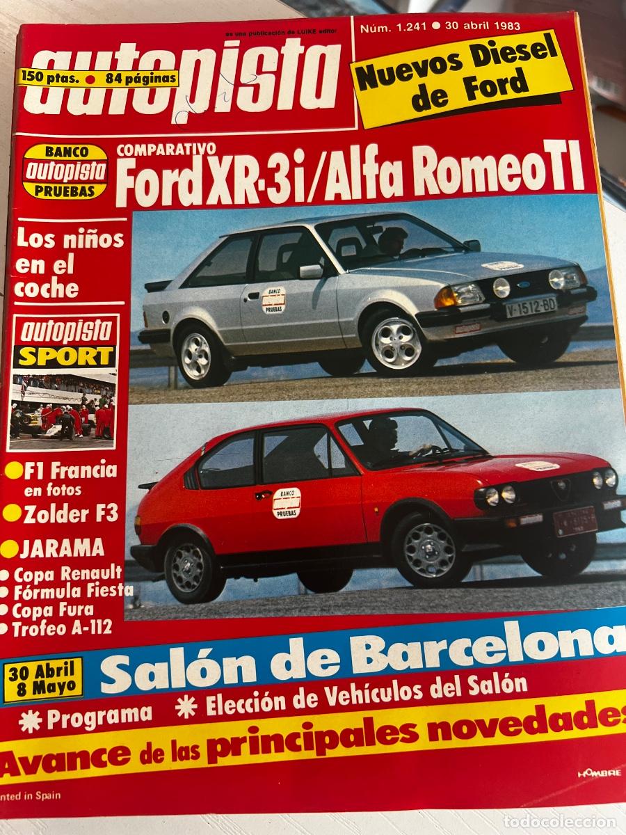 Coches: AUTOPISTA. N&ordm; 1241. A&Ntilde;O 1983. PRUEBA: FORD SCORT XR-3I. SALON DE BARCELONA. F 1 FRANCIA... LEER.