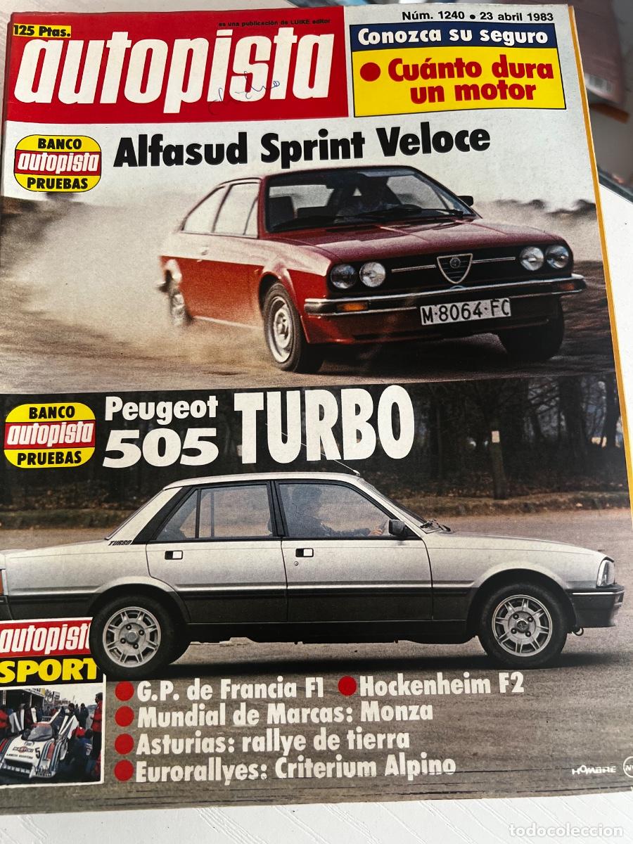 Coches: AUTOPISTA. N&deg; 1240, A&Ntilde;O 1983. PEUGEOT 505 TURBO. ALFASUD SPRINT VELOCE. G.P. DE FRANCIA F1.