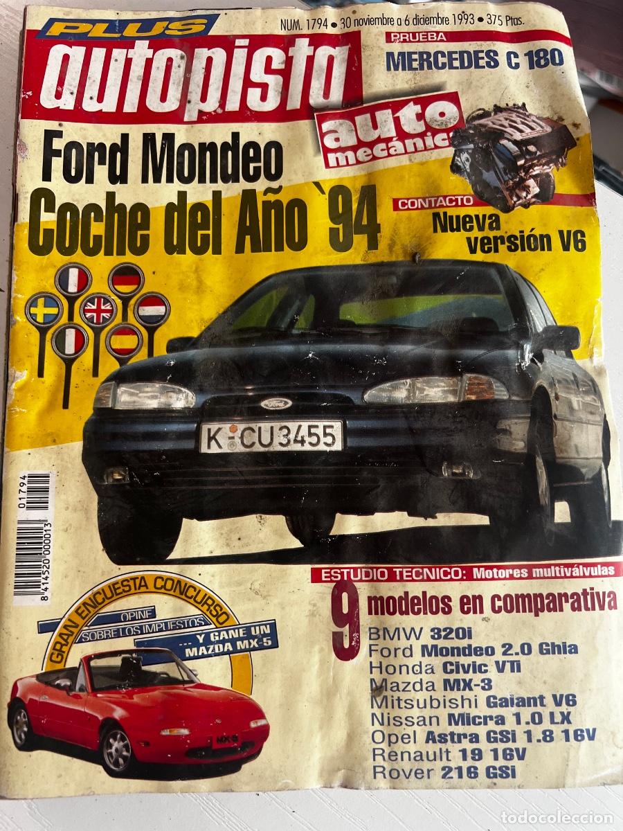Coches: AUTOPISTA. N&ordm; 1794. A&Ntilde;O 1993. FORD MONDEO. MERCEDES CLASE C 180. BMW 320I. ROVER 216.... LEER