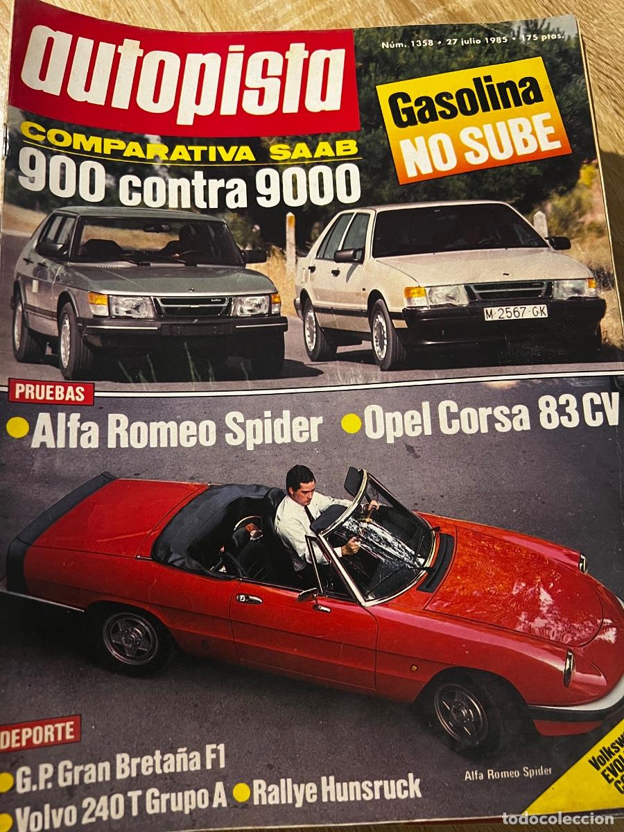 Coches: AUTOPISTA. N&ordm; 1358. A&Ntilde;O 1985. PRUEBA: ALFA ROMEO SPIDER. OPEL CORSA 83CV. TURISMO: BUITRAGO D.. LEER