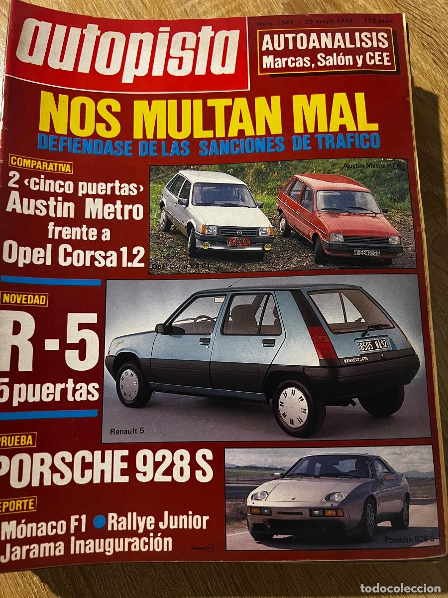Coches: AUTOPISTA. N&ordm; 1349. A&Ntilde;O 1985. PRUEBA: AUSTIN METRO 1.3 HLE. OPEL CORSA 1.2 GL. ENTREVISTA: DO.. LEER