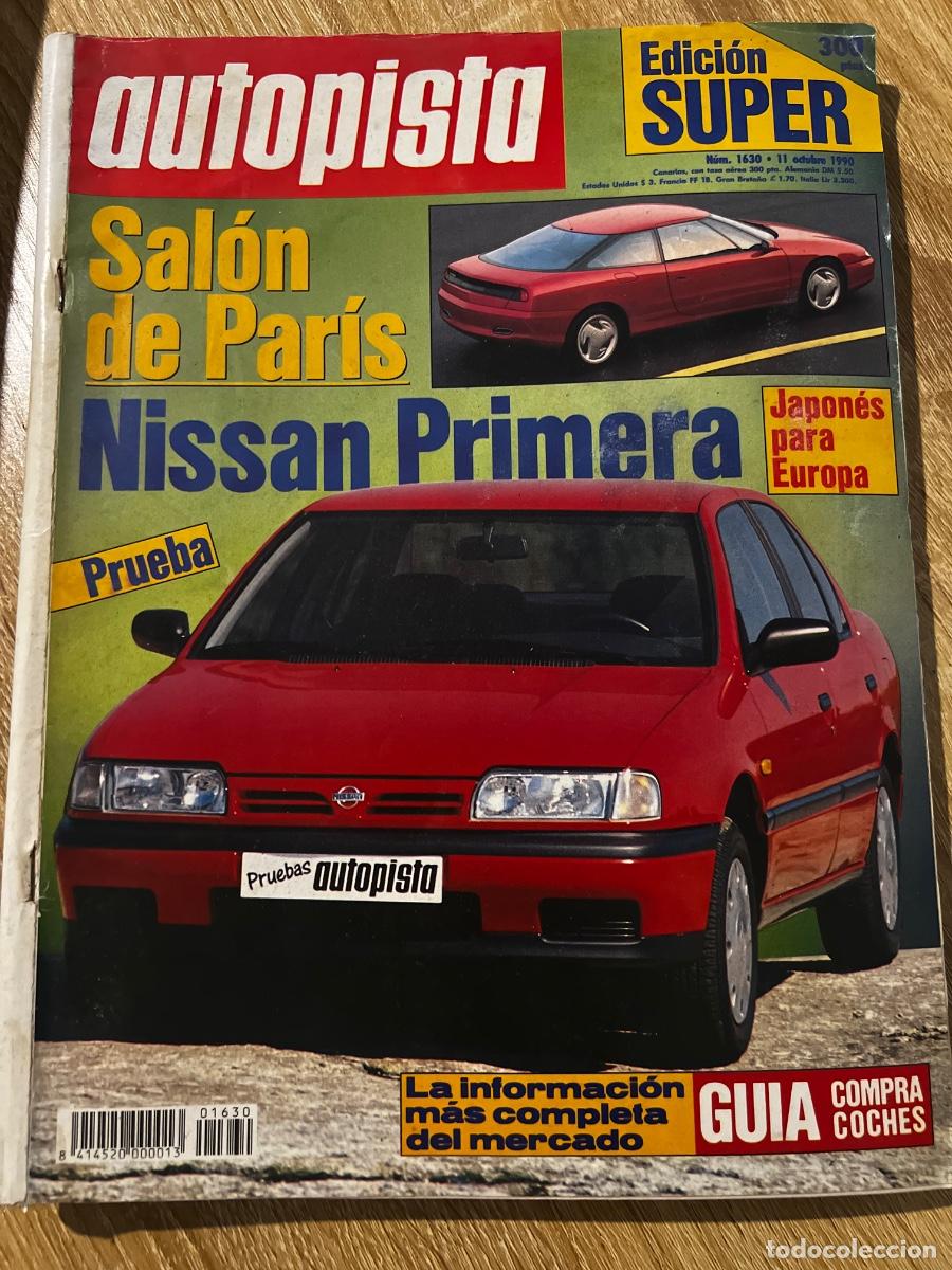 Coches: AUTOPISTA. N&ordm; 1630. A&Ntilde;O 1990. PRUEBA: NISSAN PRIMERA. SAL&Oacute;N DE PAR&Iacute;S. NISSAN SUNNY. G.P. DE C.. LEER