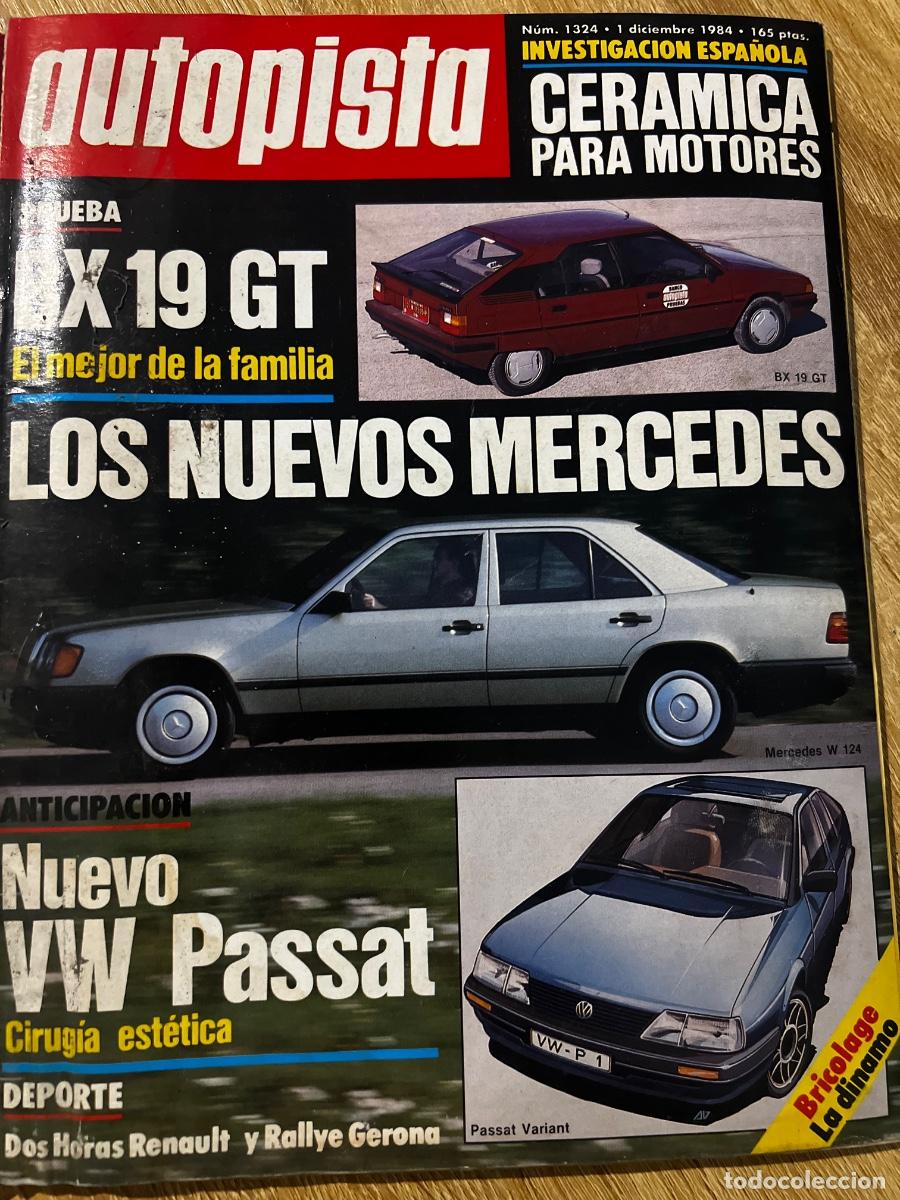 Coches: AUTOPISTA. N&ordm; 1324. A&Ntilde;O 1984. PRUEBA: CITRO&Euml;N BX 19 GT. MERCEDES W-124. TODOTERRENO USA...... LEER.