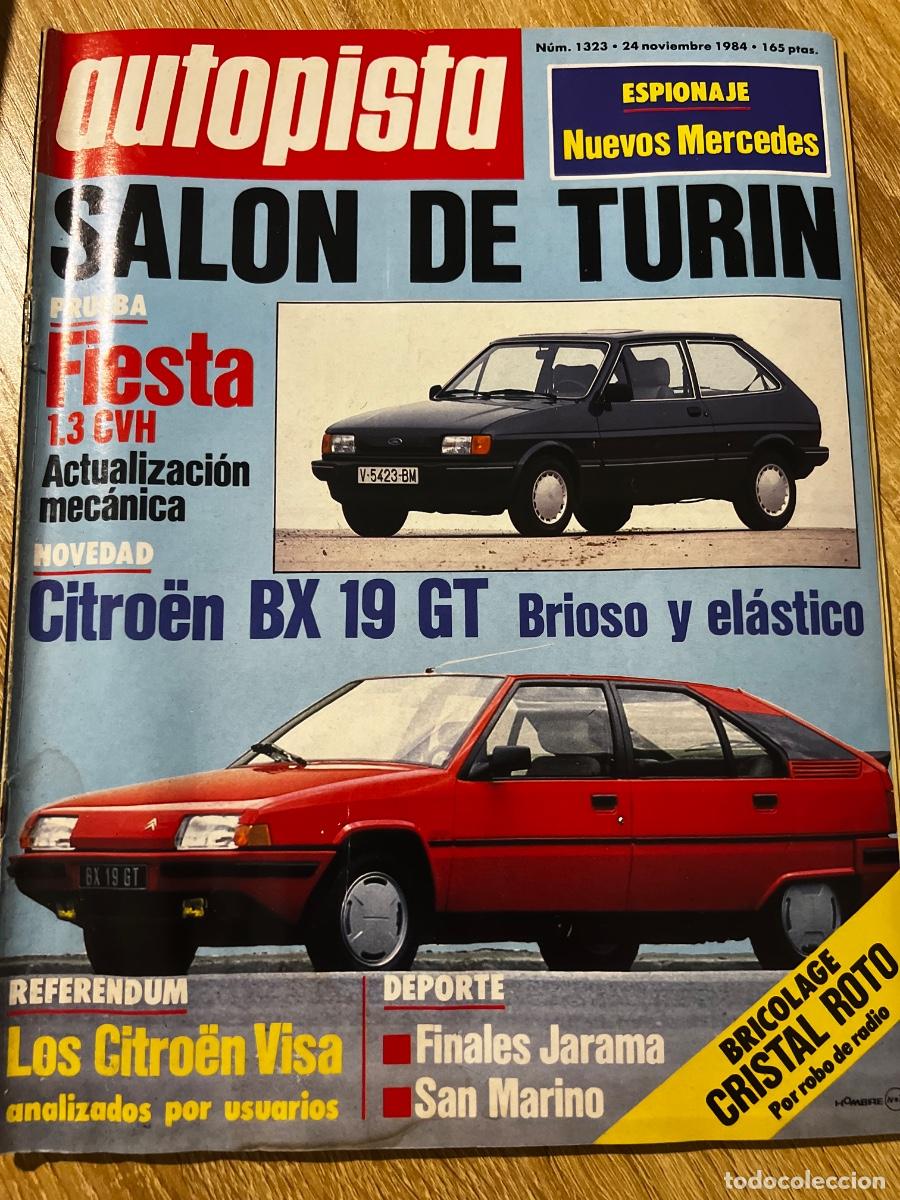 Coches: AUTOPISTA. N&ordm; 1323. A&Ntilde;O 1984. SALON DE TURIN. FIESTA 1.3 CVH. CITROEN BX 19 GT. CITROEN VISA... LEER