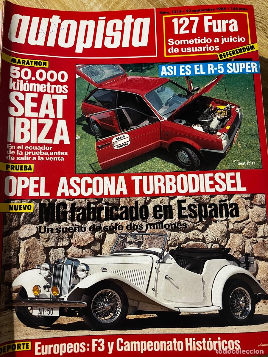 Coches: AUTOPISTA. N&ordm; 1314. A&Ntilde;O 1984. OPEL ASCONA TURBODIESEL. SEAT IBIZA. RENAULT 5 SUPER. LEER