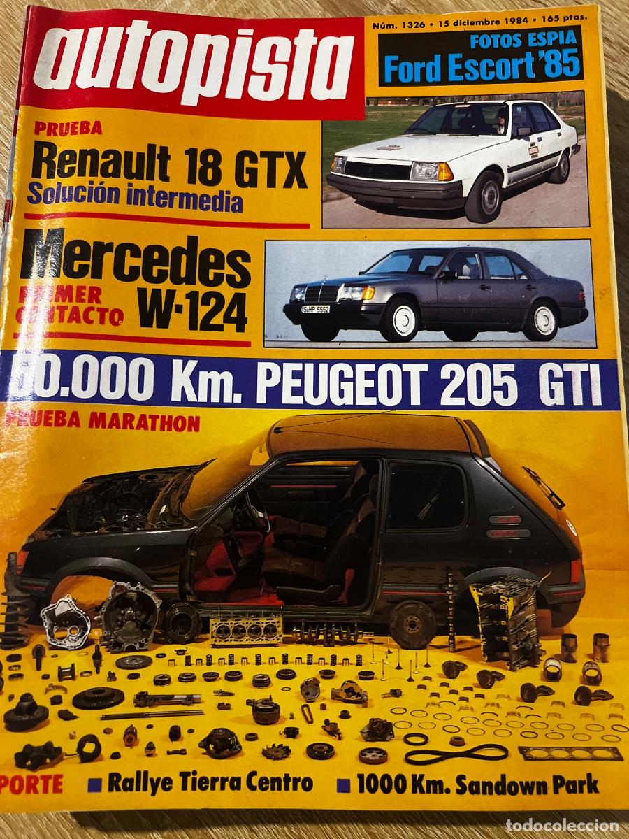 Coches: AUTOPISTA. N&ordm; 1326. A&Ntilde;O 1984. PRUEBA: RENAULT 18 GTX. PEUGEOT 205 GTi. AUDI QUATTRO 100. CAMP.. LEER