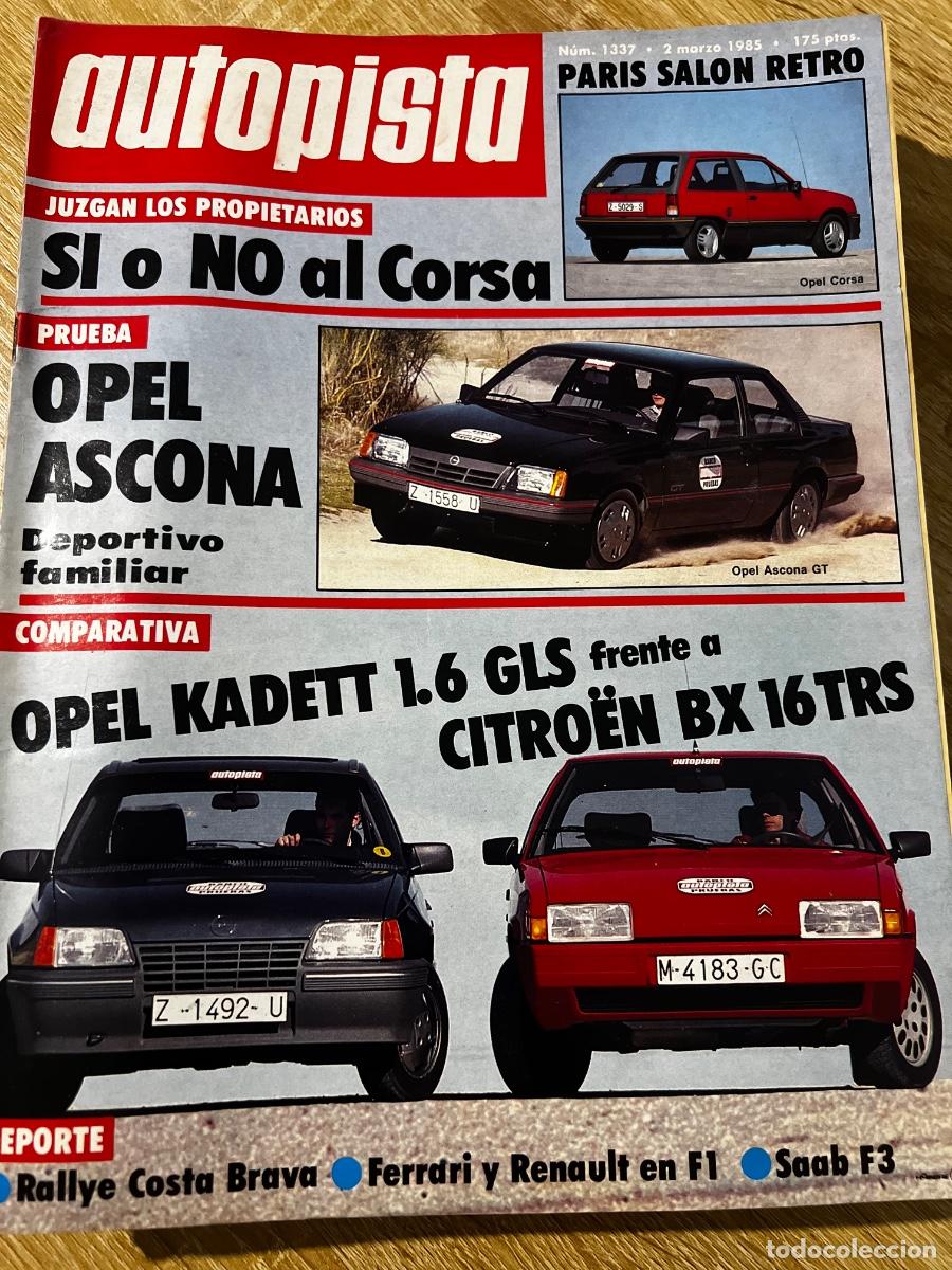 Coches: AUTOPISTA. N&ordm; 1337. A&Ntilde;O 1985. PRUEBA: OPEL ASCONA GT. SAL&Oacute;N RETROMOBILE. SAL&Oacute;N DE COMPETICI&Oacute;N.. LEER