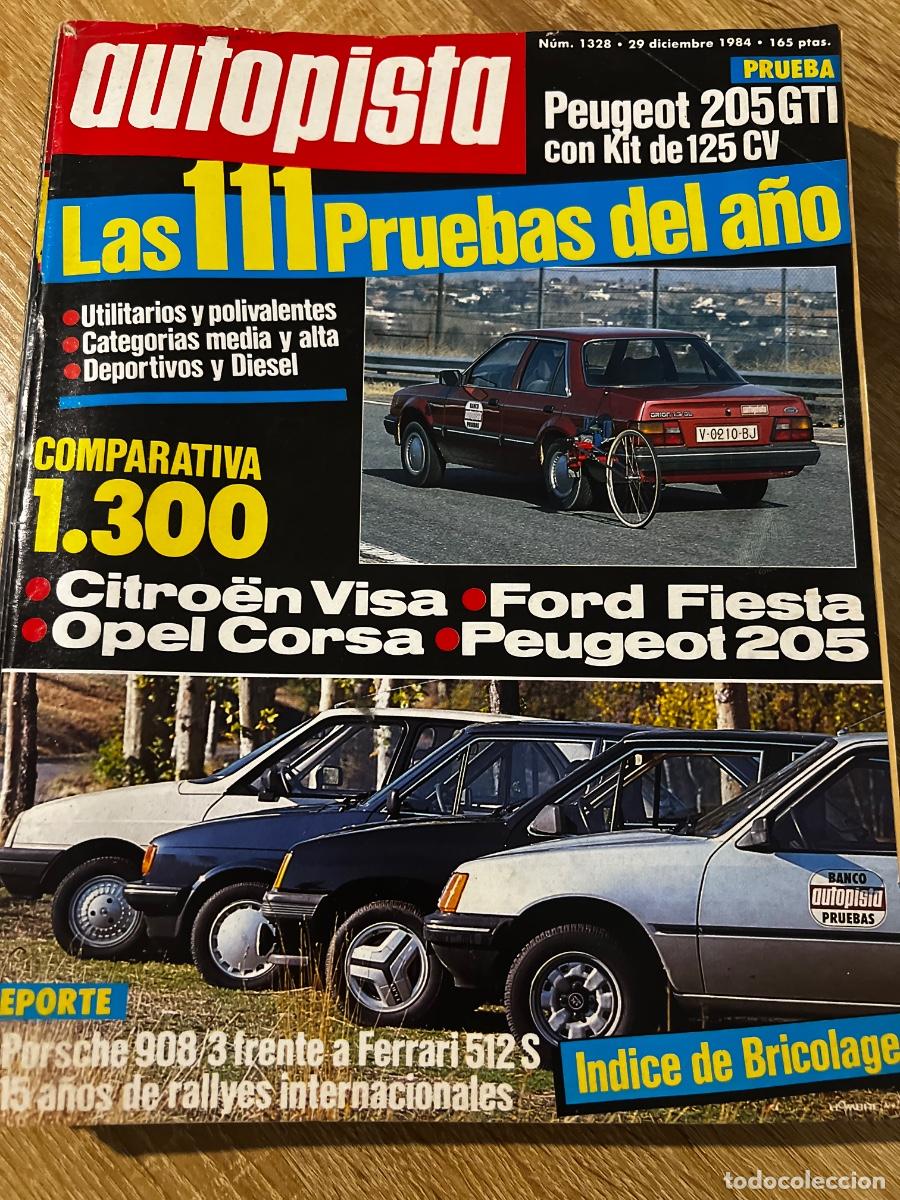 Coches: AUTOPISTA. N&ordm; 1328. A&Ntilde;O 1985. PRUEBA: PEUGEOT 205 GTI DE 125 CV. CITRO&Euml;N VISA. FORD FIESTA.... LEER.