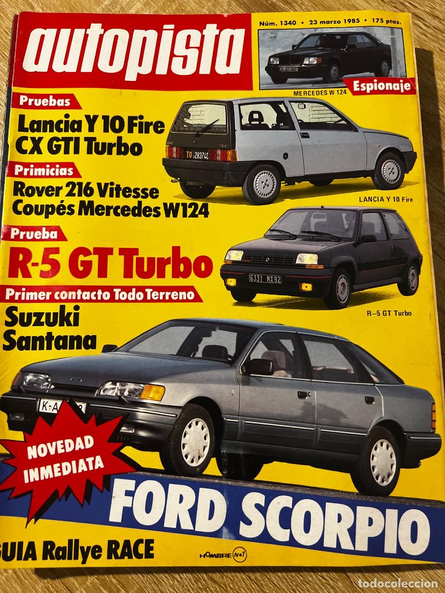 Coches: AUTOPISTA. N&ordm; 1340. A&Ntilde;O 1985. LANCIA Y 10 FIRE CX GTI TURBO. R-5 GT TURBO.