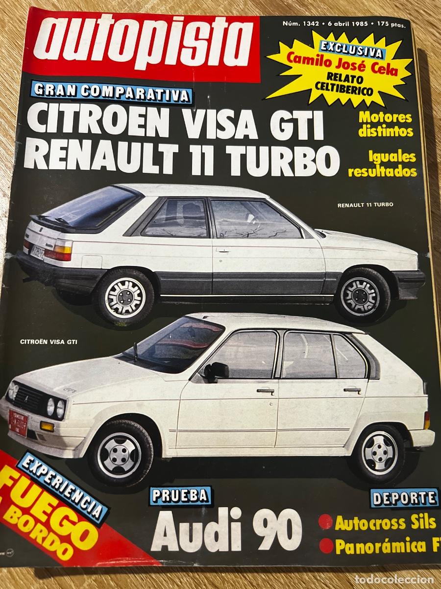 Coches: AUTOPISTA. N&ordm; 1342. A&Ntilde;O 1985. PRUEBA: AUDI 90. CITRO&Euml;N VISA GTI. RENAULT 11 TURBO.... LEER.
