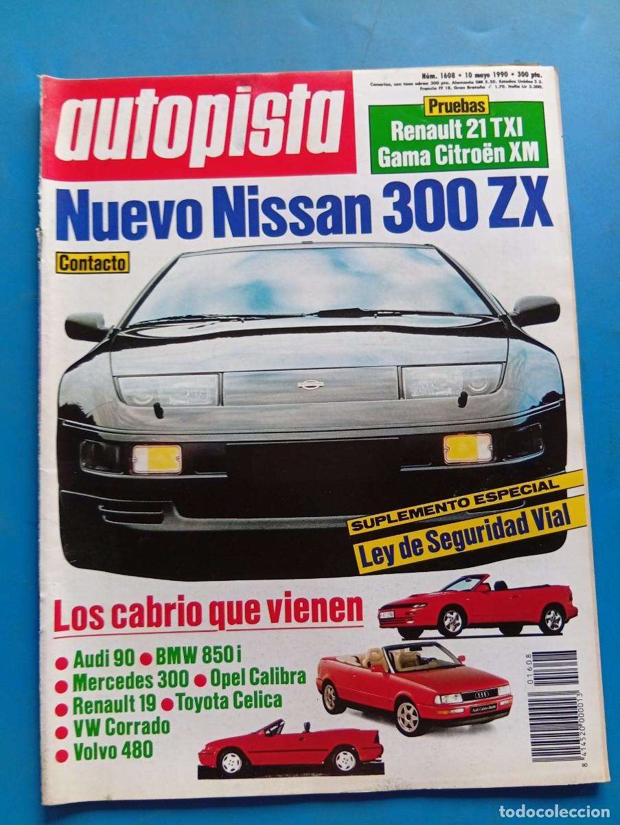 Coches: AUTOPISTA. N&ordm; 1608. A&Ntilde;O 1990. NUEVO NISSAN 300 ZX. AUDI 90. BMW 850 I. MERCEDES 300.... LEER.