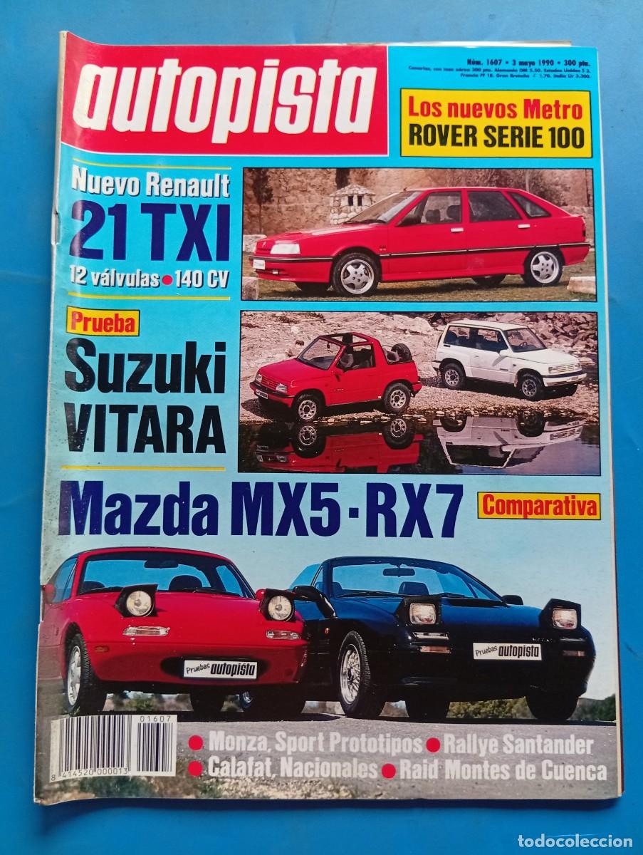 Coches: AUTOPISTA. N&ordm; 1607. MAYO 1990. NUEVO RENAULT 21 TXI. SUZUKI VITARA. MAZDA MX5-RX7... LEER.
