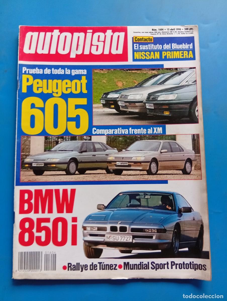 Coches: AUTOPISTA. N&ordm; 1604. ABRIL 1990. PEUGEOT 605. BMW 850I. RALLYE DE TUNEZ... LEER.