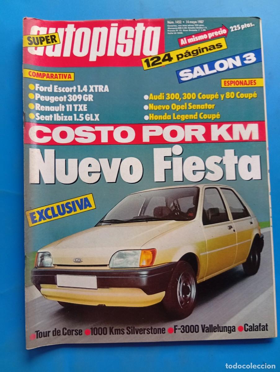 Coches: AUTOPISTA. N&ordm; 1452. A&Ntilde;O 1987. AUDI 300. OPEL SENATOR. HONDA LEGEND COUP&Eacute;. FORD ESCORT 1.4 X... LEER.