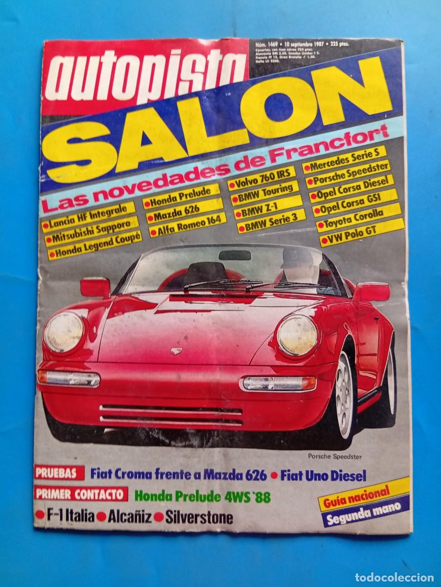 Coches: AUTOPISTA. N&ordm; 1469. A&Ntilde;O 1987. LAS NOVEDADES DE FRANCFORT. LANCIA HF INTEGRALE. HONDA PRELUDE... LEER