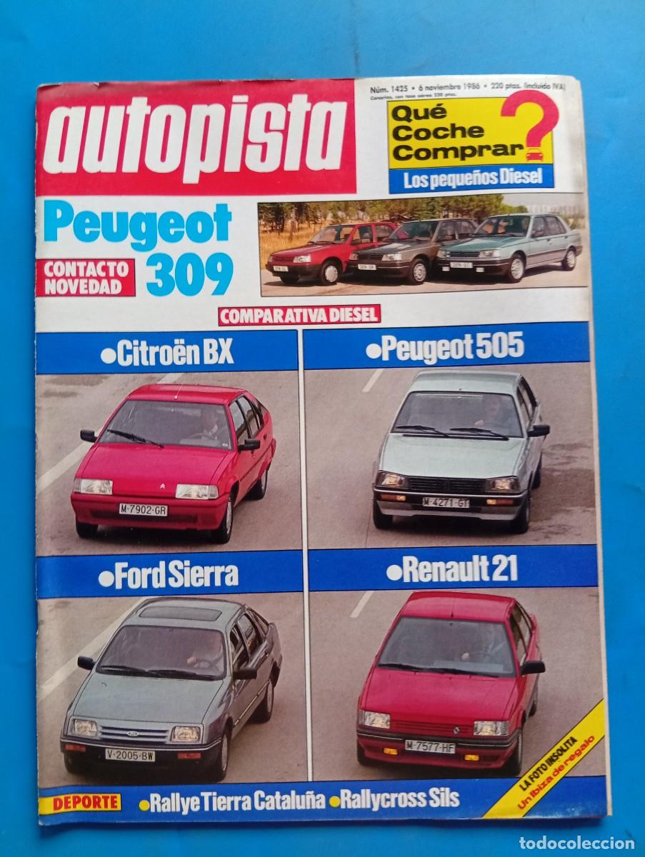 Coches: AUTOPISTA. N&ordm; 1425. A&Ntilde;O 1986. PRUEBA: CITRO&Euml;N BX. PEUGEOT 505. RENAULT 21. RALLYE TIERRA CATA.. LEER