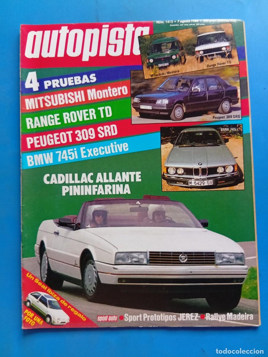 Coches: AUTOPISTA. N&ordm; 1412. A&Ntilde;O 1986. PRUEBA: PEUGEOT 309 SRD. BMW 745 EXECUTIVE. TURISMO: PUEBLA DE... LEER