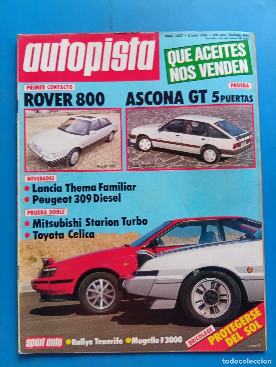 Coches: AUTOPISTA. N&ordm; 1407. A&Ntilde;O 1986. PRUEBA: MITSUBISHI STARION TURBO. TOYOTA CELICA. ROVER 800..... LEER.