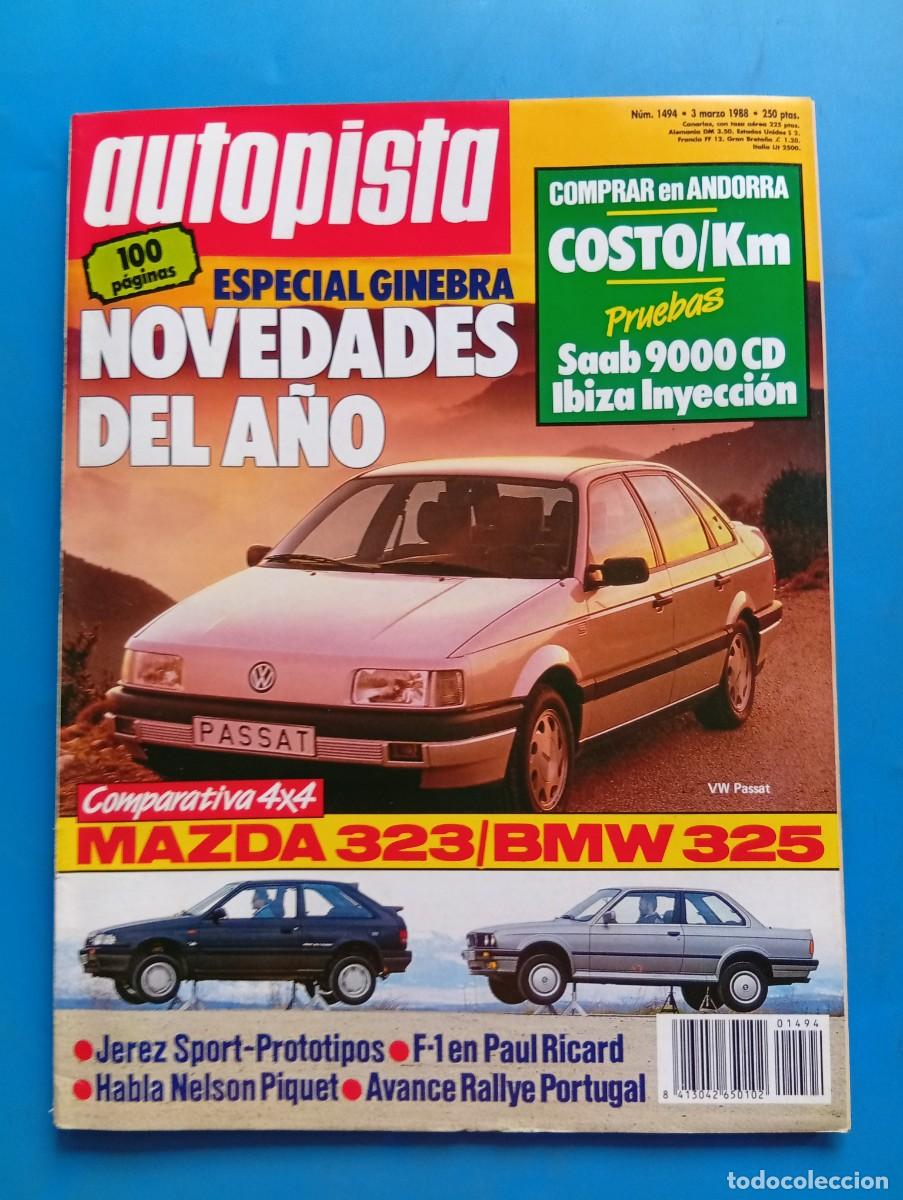 Coches: AUTOPISTA. N&ordm; 1494. MARZO 1988. SAAB 9000 CD. MAZDA 323 4WD. SEAT M&Aacute;LAGA 1.2 GLX... LEER.