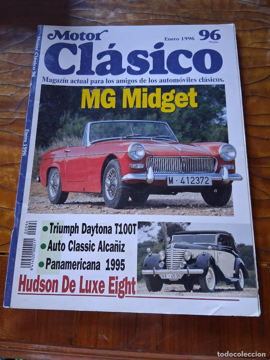 Coches: Revista coche Motor Clasico 96 MG Midget MK Hudson de Luxe Eight Carlos Giro Luis Yglesias moto