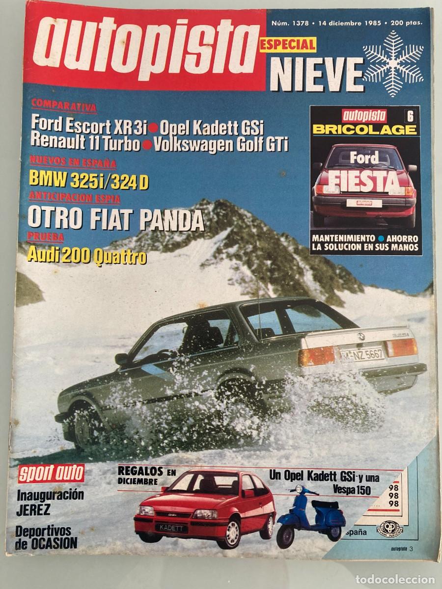 Coches: AUTOPISTA 1378, 14 DICIEMBRE 1985, OPAL KADETT GSI, FORD ESCORT XR3i, RENAULT 11 TURBO, WV GOLF GTI