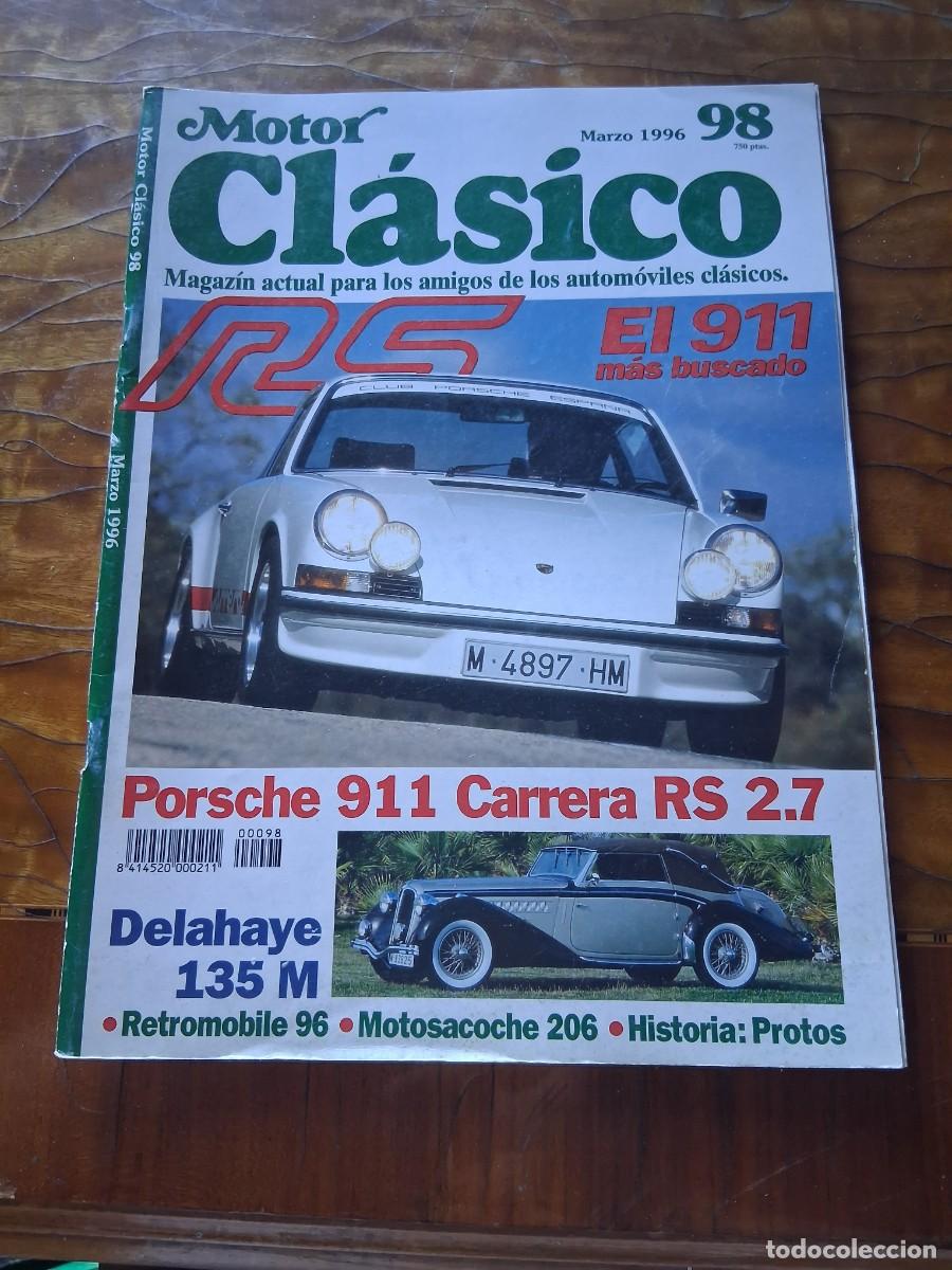 Coches: Revista coche motor Clasico 98 Porsche 911 carrera RS Delahaye 135 A Protos