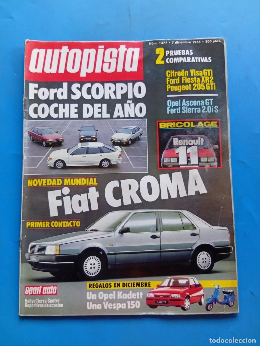 Coches: AUTOPISTA. N&ordm; 1377. A&Ntilde;O 1985. PRUEBA: FIAT CROMA. FORD SIERRA 2.0 IS. NISSAN PATROL 6 CILINDR.. LEER