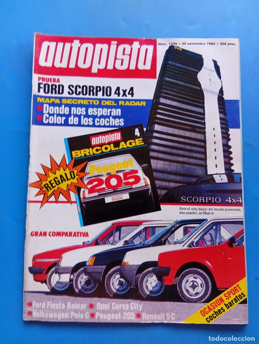 Coches: AUTOPISTA. N&ordm; 1376. A&Ntilde;O 1985. PRUEBA: FORD SCORPIO 4x4. FORD FIESTA BALEAR. RALLYE DEL RAC... LEER.
