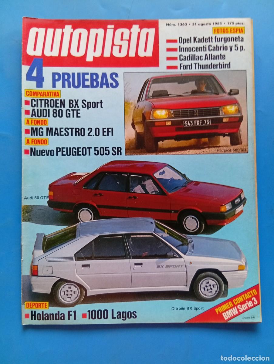 Coches: AUTOPISTA. N&ordm; 1363. A&Ntilde;O 1985. PRUEBA: CITRO&Euml;N BX SPORT. AUDI 80 GTE. PEUGEOT 505 SR. CADILLAC.. LEER