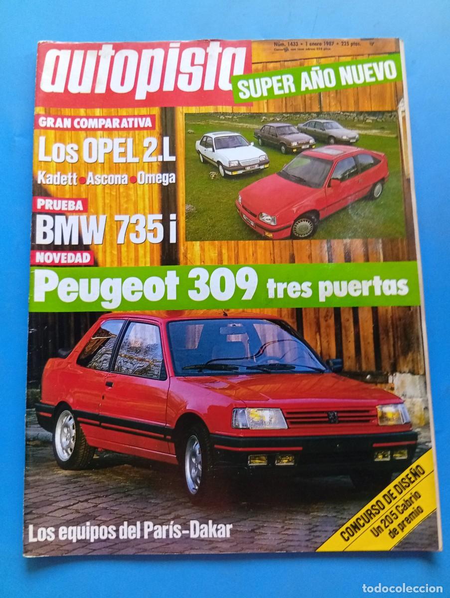 Coches: AUTOPISTA. N&ordm; 1433. A&Ntilde;O 1987. PRUEBA: BMW 735i. PEUGEOT 309 GTi. PAR&Iacute;S-DAKAR &acute;87. IBI, CIUDAD.. LEER