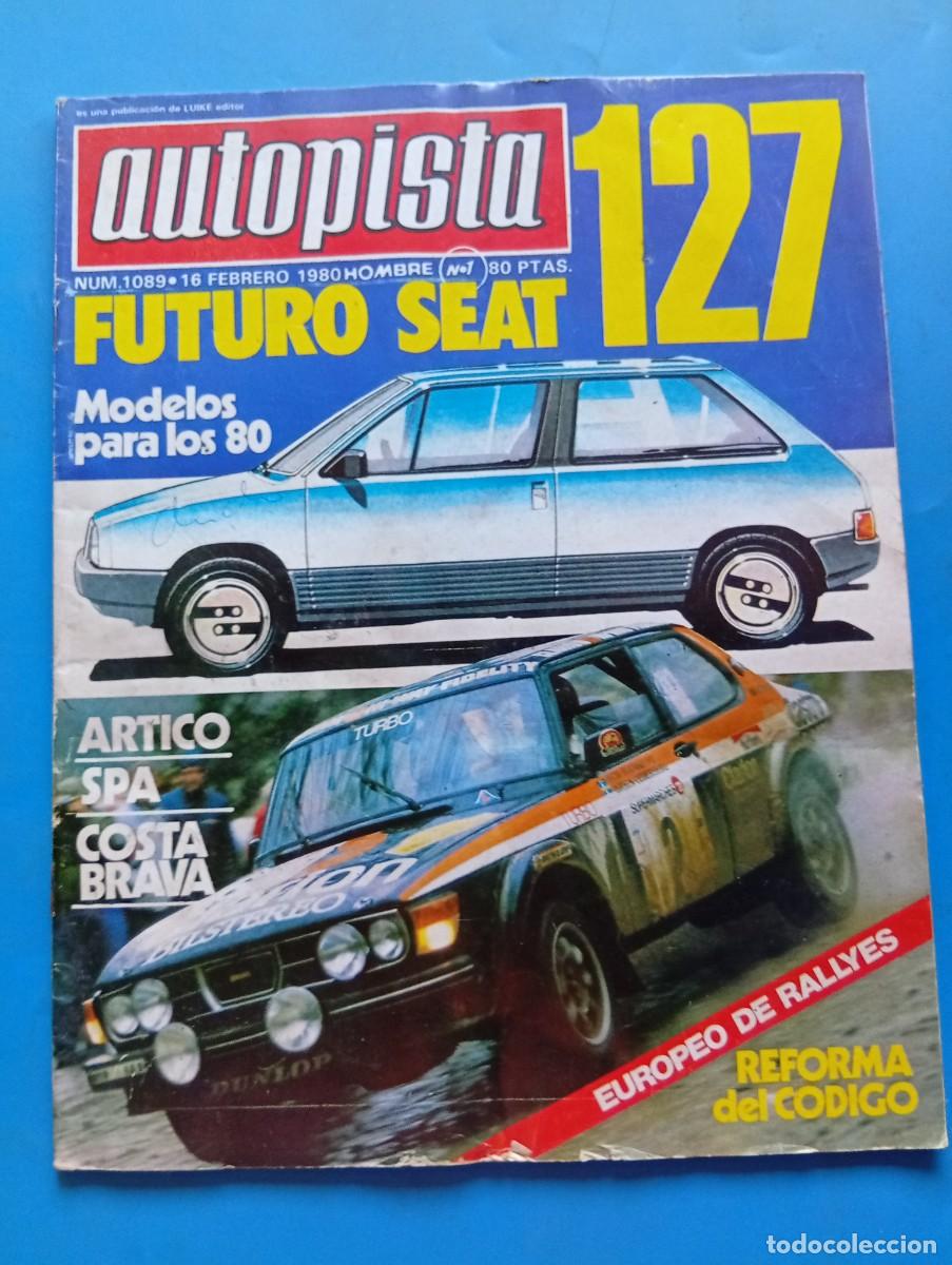 Coches: AUTOPISTA. N&ordm; 1089. A&Ntilde;O 1980. FUTURO SEAT 127. MODELOS PARA LOS 80. ARTICO SPA. COSTA BRAVA... LEER.