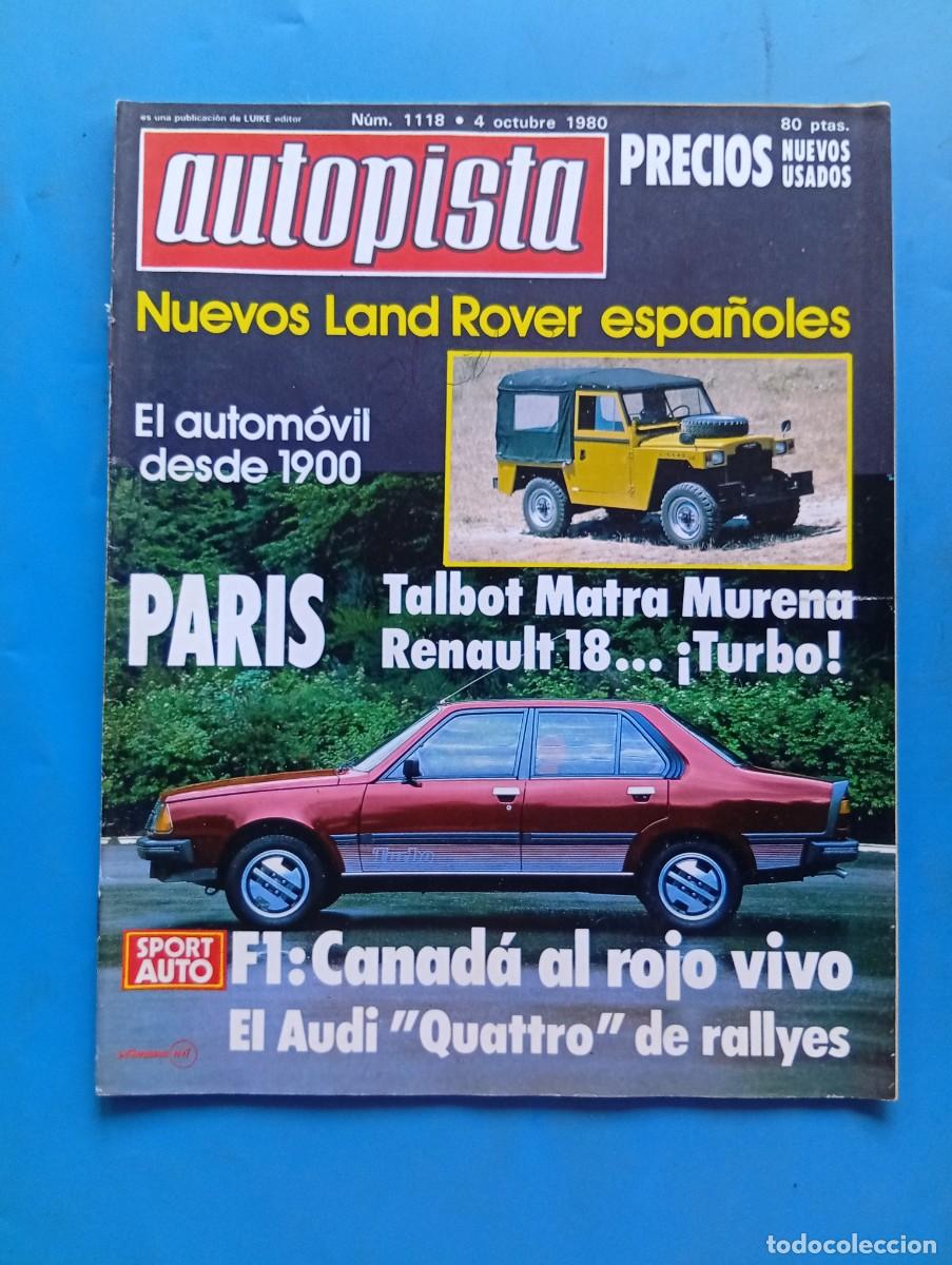 Coches: AUTOPISTA. N&ordm; 1118. A&Ntilde;O 1980. RENAULT 18 TURBO. LOS NUEVOS LAND ROVER ESPA&Ntilde;OLES. F1: CANADA A.. LEER