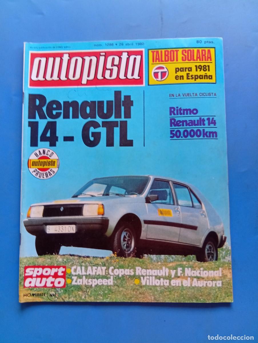 Coches: AUTOPISTA. N&ordm; 1098. A&Ntilde;O 1980. PRUEBA : RENAULT 14 GTS. SEAT RITMO 75. SEAT 124. TRAE P&Oacute;STER... LEER.
