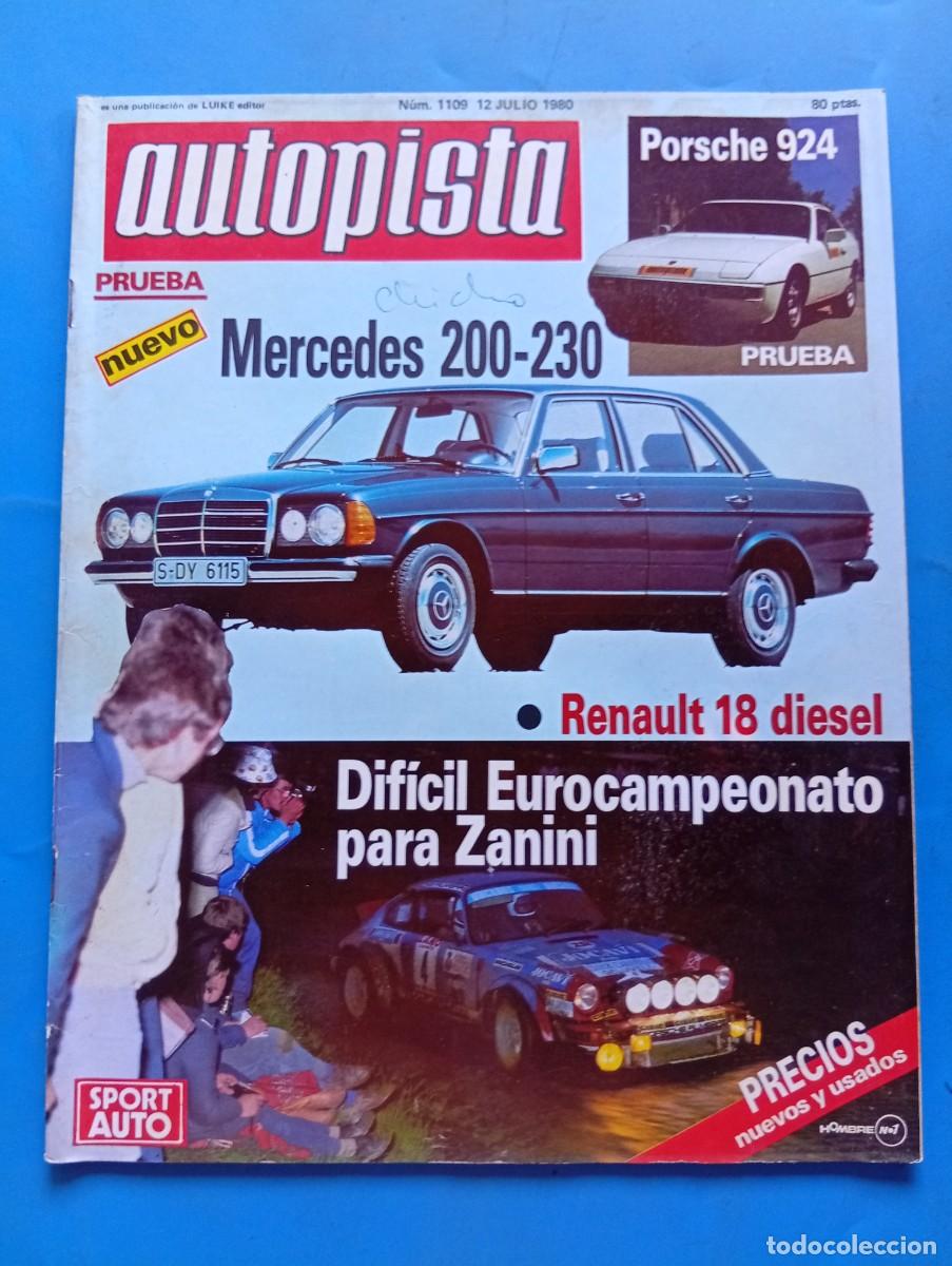 Coches: AUTOPISTA. N&ordm; 1109. A&Ntilde;O 1980. PRUEBA : MERCEDES 200-300. RENAULT 18 DIESEL. PORSCHE 924.... LEER.