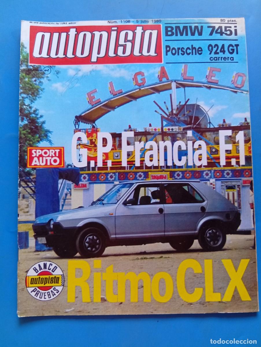 Coches: AUTOPISTA. N&ordm; 1108. A&Ntilde;O 1980. PRUEBA : SEAT RITMO 75 CLX. CONTACTO : BMW 745I. PORSCHE 924.... LEER.