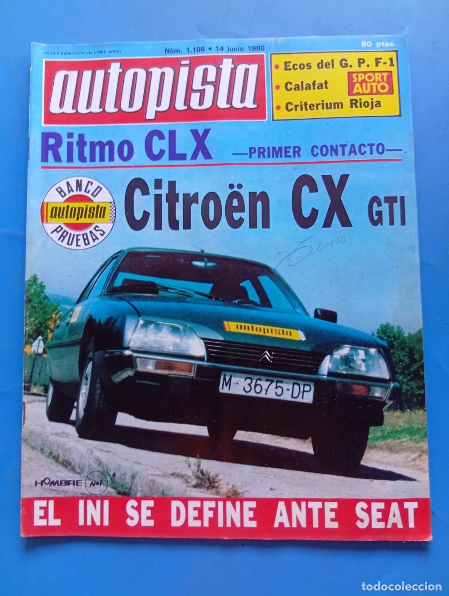 Coches: AUTOPISTA. N&ordm; 1105. A&Ntilde;O 1980. PRUEBA: CITRO&Euml;N CX GTI. SEAT RITMO CLX. LOTUS GAMA 1980. MUN.... LEER.