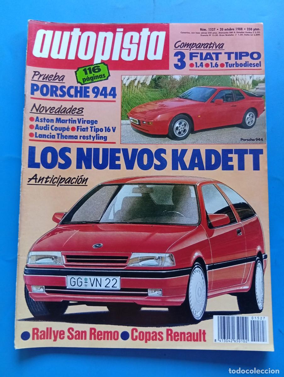 Coches: AUTOPISTA. N&ordm; 1527. A&Ntilde;O 1988. PRUEBA : PORSCHE 944. FIAT TIPO 1.4. LOS NUEVOS KADETT. ASTON... LEER.