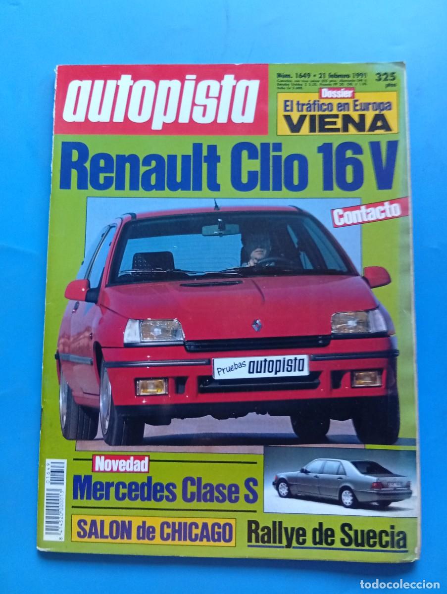 Coches: AUTOPISTA. N&ordm; 1649. A&Ntilde;O 1991. RENAULT CLIO. NISSAN 200 SX. MERCEDES CLASE S. MAZDA 626 GT... LEER.