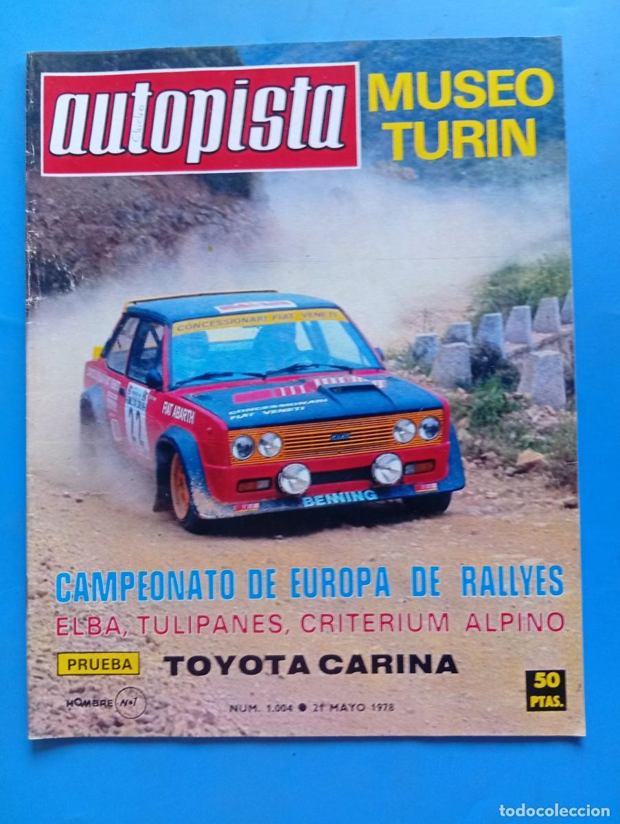 Coches: AUTOPISTA. N&ordm; 1004. A&Ntilde;O 1978. PRUEBA: TOYOTA CARINA 1600. MUSEO DE TUR&Iacute;N. G.P. DE M&Oacute;NACO. RAL.. LEER