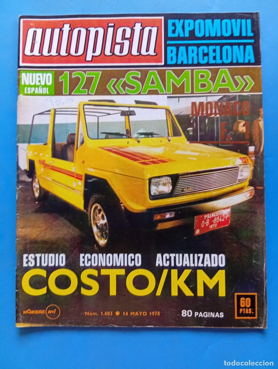 Coches: AUTOPISTA. N&ordm; 1003. A&Ntilde;O 1978. PRUEBA: ALDASUD SUPER 1300. RENAULT 5. SEAT 1200 SPORT. GRAN.... LEER