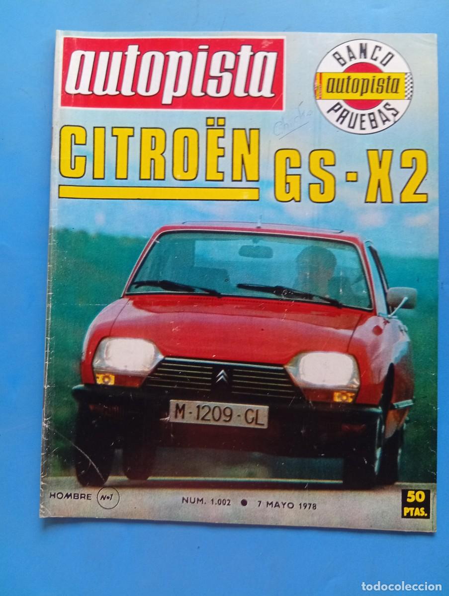 Coches: AUTOPISTA. N&ordm; 1002. A&Ntilde;O 1978. PRUEBA: CITROEN GS X2. DYANE 6-400. SALON TURIN. RALLYE PORTU.... LEER