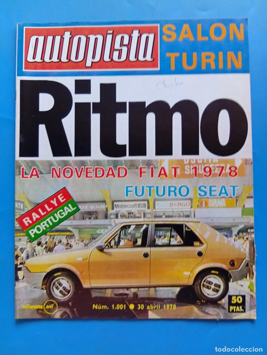 Coches: AUTOPISTA. N&ordm; 1001. A&Ntilde;O 1978. PRUEBA: LANCIA GAMA COUP&Eacute;. FIAT 131 Y 132 DI&Eacute;SEL. RALLYE DE POR.. LEER